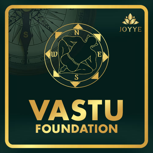 VASTU Foundation Course JOYYE